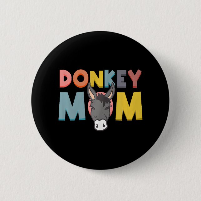 Donkey Mom Funny Mule Farm Animal 2 Inch Round Button (Front)