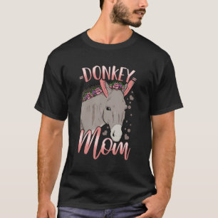 Donkey Mom Mother Mother'S Day Gift For Donkey Lov T-Shirt