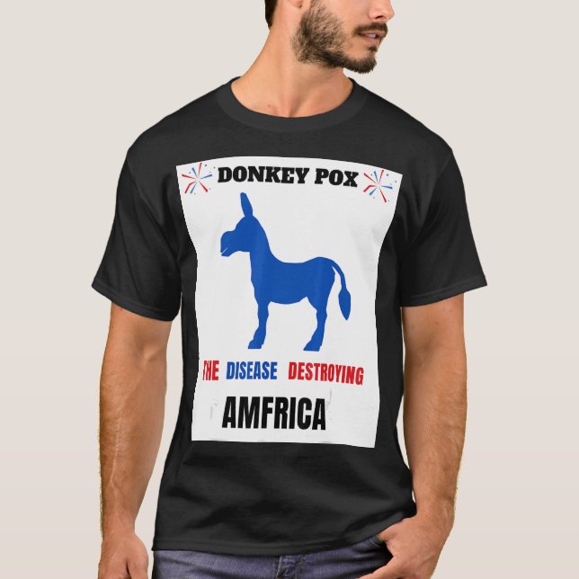 donkey pox amfrica quole donkey pox apparel cool T-Shirt (Front)