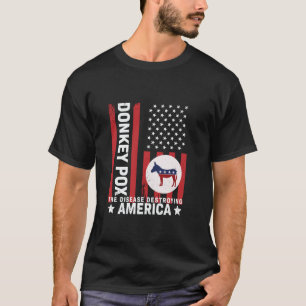 Donkey Pox Disease Distressed USA Flag Destroying T-Shirt