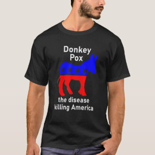 Donkey Pox Donkey Political  Satire T-Shirt