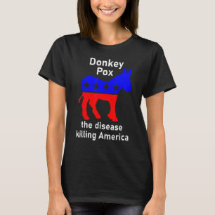 Donkey Pox Donkey Political Satire T-Shirt