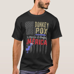 Donkey Pox  Political Satire  Anti Democrat T-Shirt