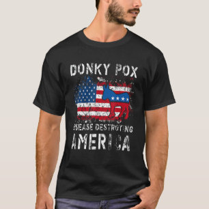 Donkey Pox The Disease Destroying America Democrat T-Shirt