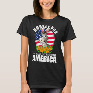 Donkey Pox The Disease Destroying America Donkeyp T-Shirt