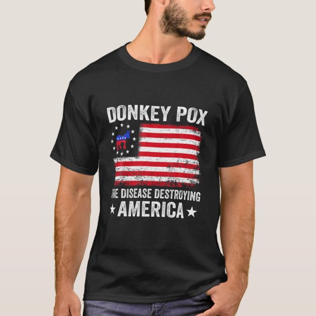 Donkey Pox The Disease Destroying America Funny US T-Shirt (Front)
