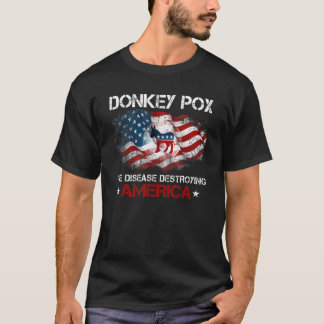Donkey Pox The Disease Destroying America Republic T-Shirt