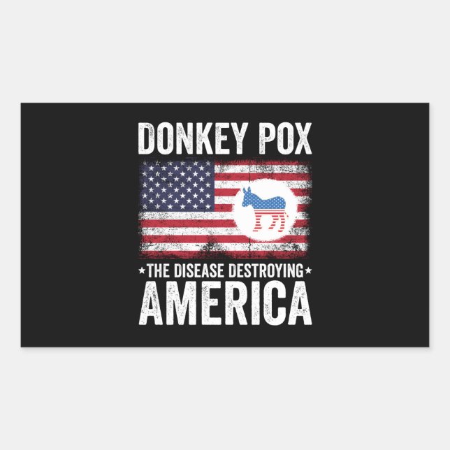 Donkey Pox The Disease Destroying America Sticker (Front)