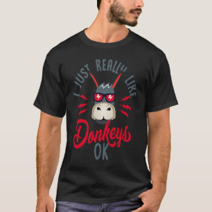Donkey with quote donkeys make me smile 1 T-Shirt