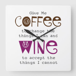 Donnez-moi un café et une horloge de vin
