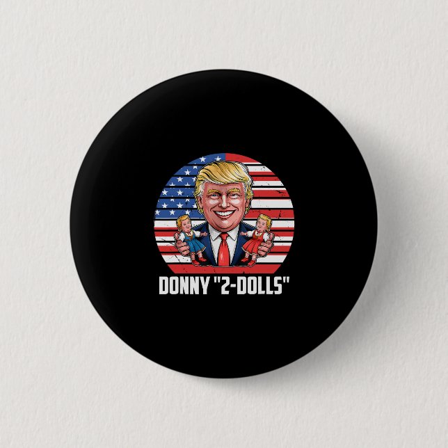 Donny 2-dolls' Funny Trump Design  2 Inch Round Button (Front)