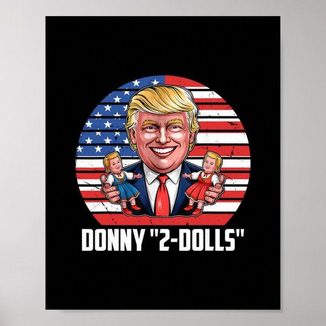 Donny 2-dolls' Funny Trump Design  Poster (Front)