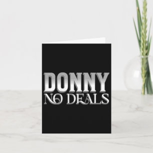 Donny No Deals Art Of Pun No Tariff Trade Deals Fu Card