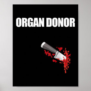 Donor Fun Bloody Wound Kidney Meme On Back 4  Poster