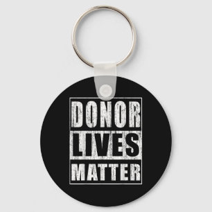 Donor Lives Awareness Funny Organ Donor Gift Keychain