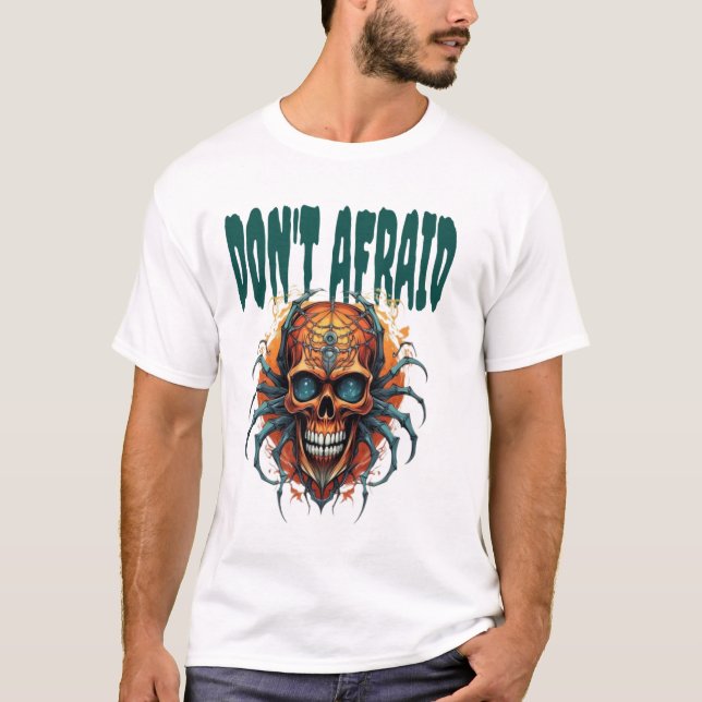 Don't afraid men's tshirt  (Front)