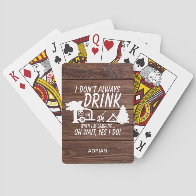 Don't Always Drink Yes I Do Camping Rustic Custom Playing Cards (Back)