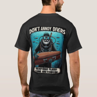 dont annoy divers T-Shirt