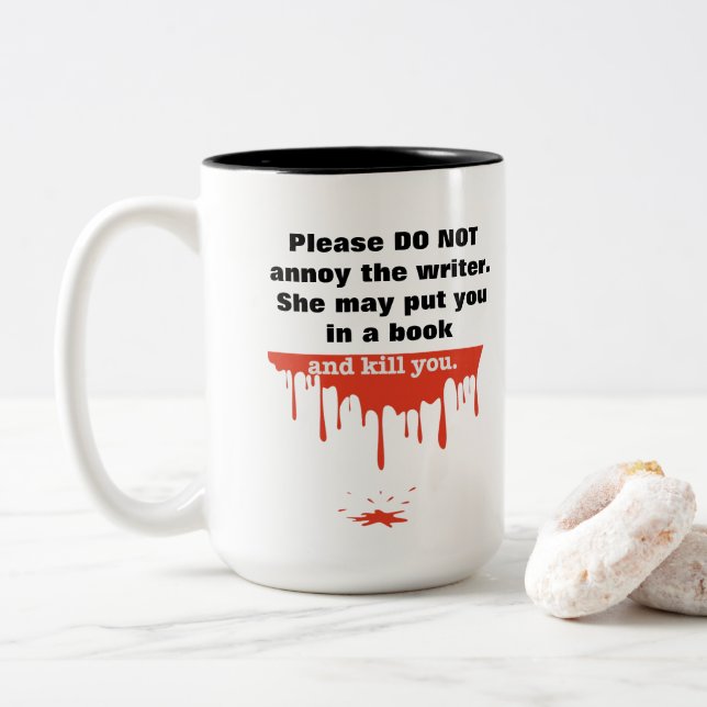 Don't Annoy The Writer!!! Two-Tone Coffee Mug (With Donut)