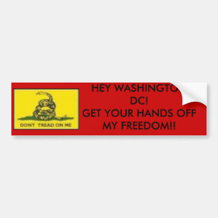 dont&apos; tread, HEY WASHINGTON DC!GET YOUR HA... Bumper Sticker