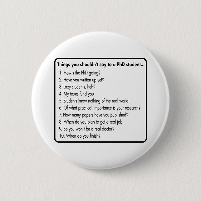 Don't ask a PhD 2 Inch Round Button (Front)