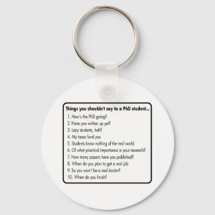 Don't ask a PhD Keychain