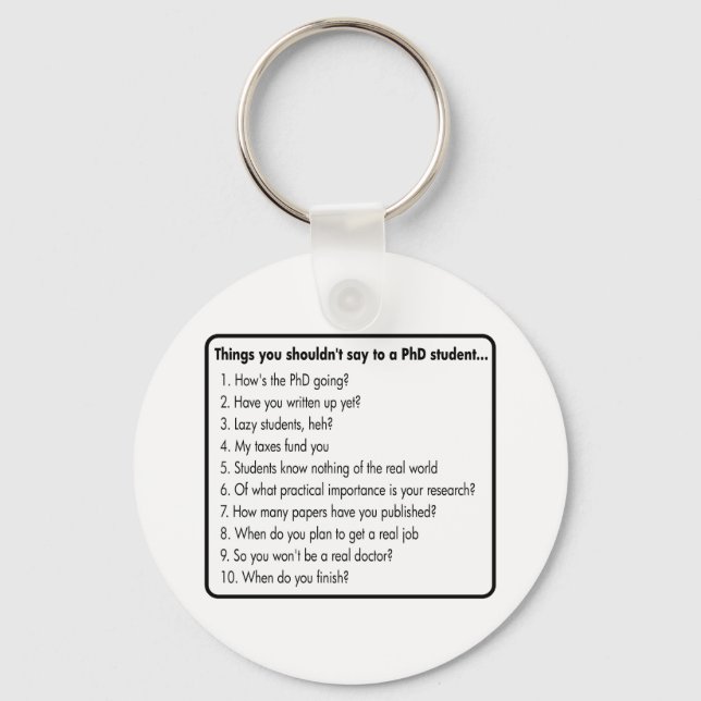 Don't ask a PhD Keychain (Front)