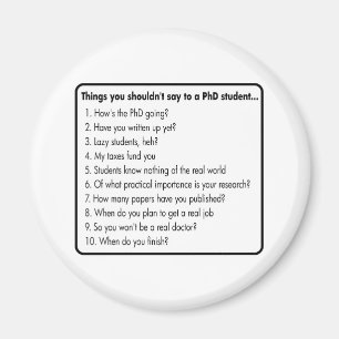 Don't ask a PhD Magnet
