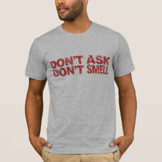 Don't Ask Don't Smell: Bella Canvas T-Shirt