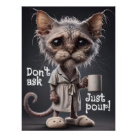 Don't Ask, Just Pour!