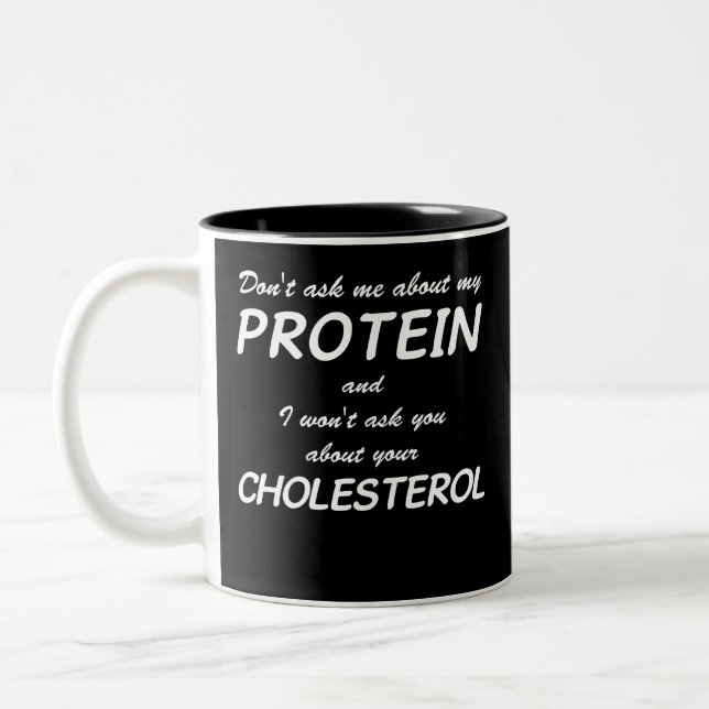 Dont ask me About Protein and Cholesterol Funny Ve Two-Tone Coffee Mug (Left)
