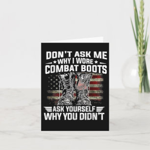 Dont Ask Me Why I Wore Combat Boots Ask Yourself A Card