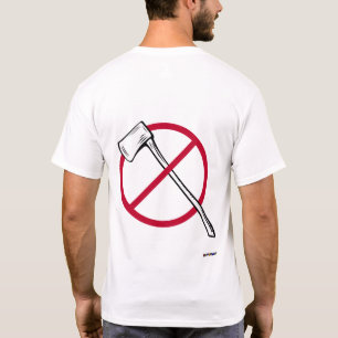 Don't Axe Me! Axe & Red Circle - back T-Shirt