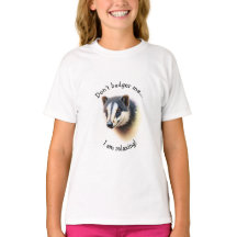 Don't badger me | 