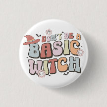 Don't Be a Basic Witch Halloween Gift