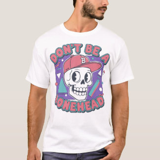 Don't Be A Bonehead Retro 90s Memphis Style Skull  T-Shirt