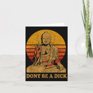 Dont Be A - Buddha - Vintage Distressed  Card