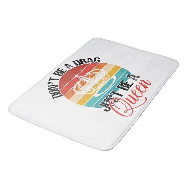 Don't Be A Drag Bath Mat (Angled)