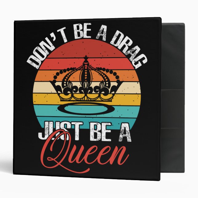 Don't Be A Drag Binder (Front/Inside)