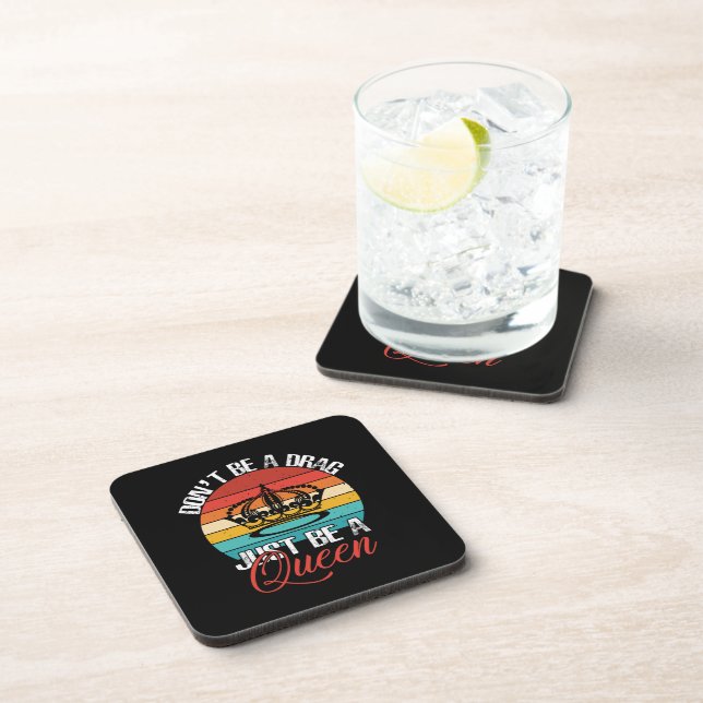 Don't Be A Drag Cork-Backed Coasters (Right Side)