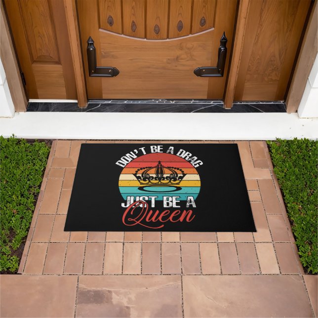Don't Be A Drag Doormat (Outdoor)