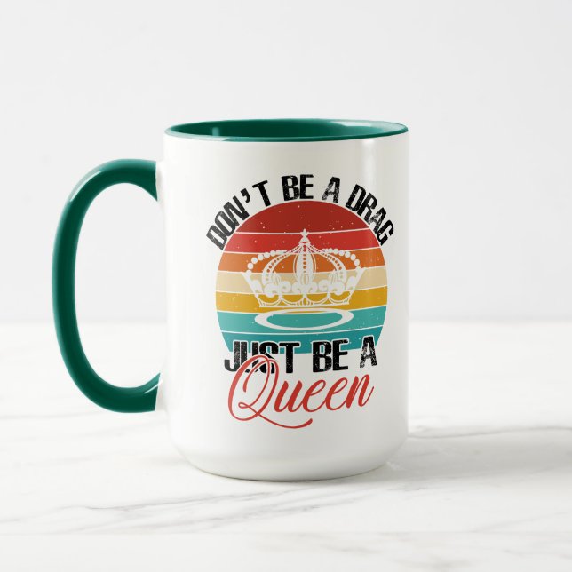 Don't Be A Drag Mug (Left)