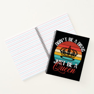 Don't Be A Drag Notebook