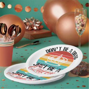 Don't Be A Drag Paper Plates