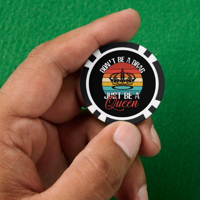 Don't Be A Drag Poker Chips (Hand)