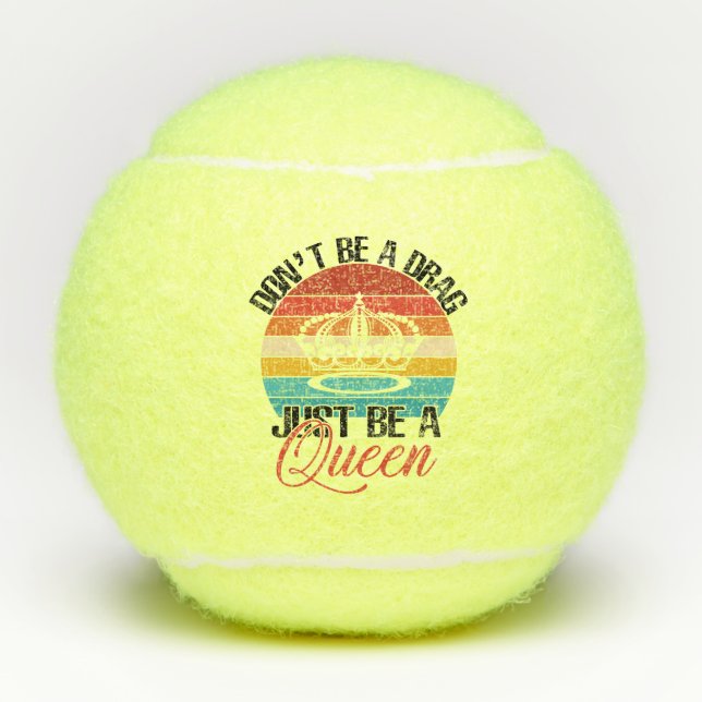 Don't Be A Drag Tennis Balls (Front)