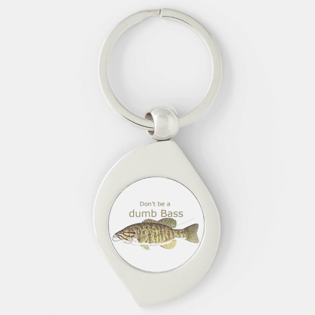 Don't be a Dumb Bass Funny Fishing Quote Keychain (Front)