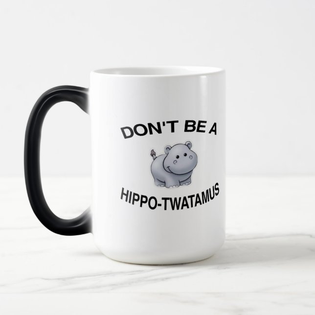 don't be a hippo twatamus magic mug (Left)