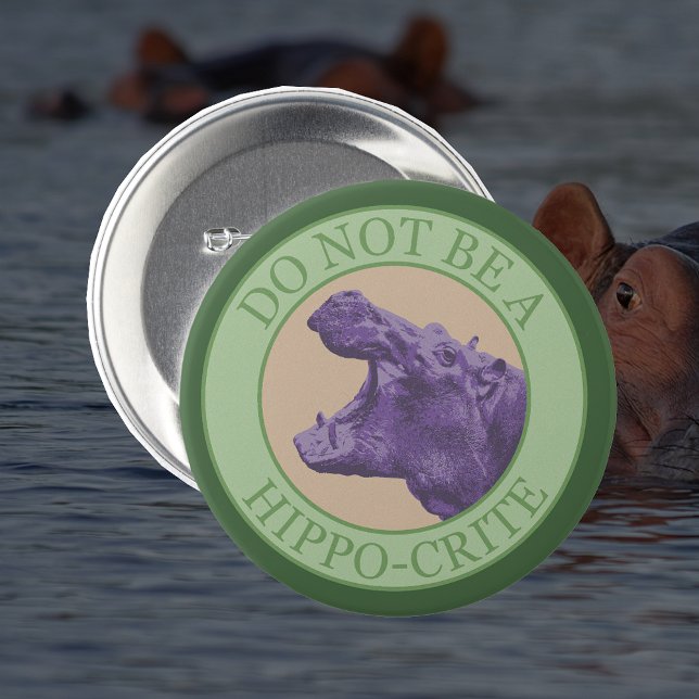 Don't Be A Hippocrite - Punny Purple African Hippo 3 Inch Round Button (Creator Uploaded)