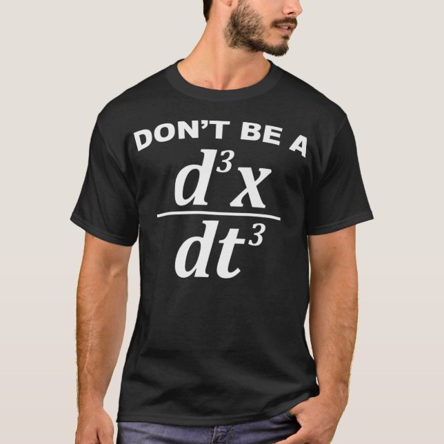 Dont Be A Jerk funny math pun and physics Premium  T-Shirt (Front)
